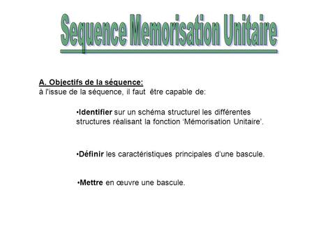Sequence Memorisation Unitaire