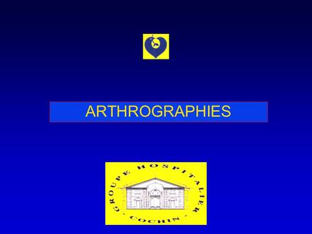 ARTHROGRAPHIES.