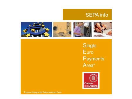 Single Euro Payments Area* SEPA info