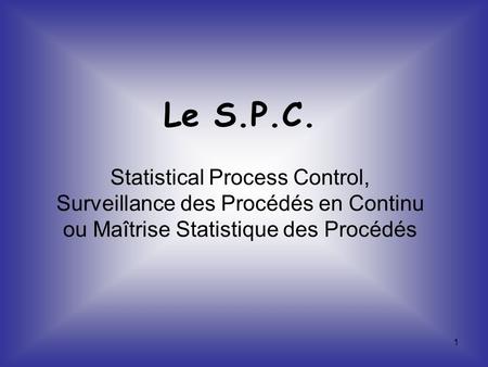 Le S.P.C. Statistical Process Control,