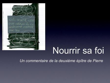 Un commentaire de la deuxième épître de Pierre Nourrir sa foi.