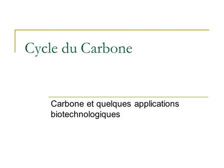 Carbone et quelques applications biotechnologiques