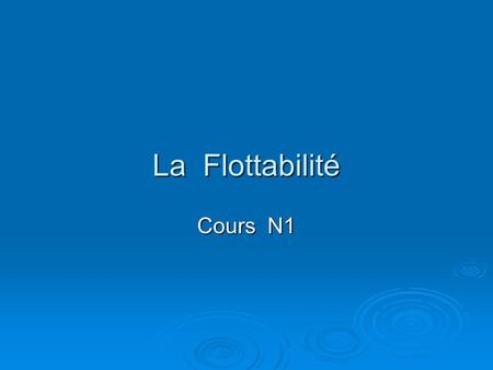 La Flottabilité Cours N1.