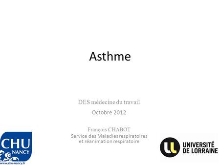 Asthme DES médecine du travail Octobre 2012 François CHABOT