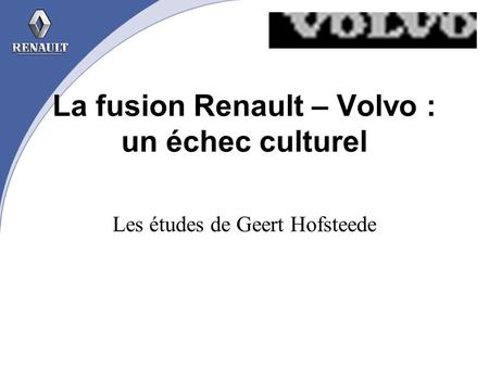 La fusion Renault – Volvo : un échec culturel