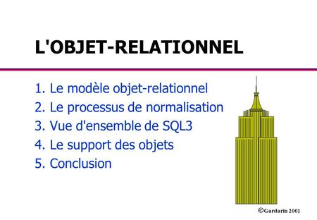 L'OBJET-RELATIONNEL 1. Le modèle objet-relationnel