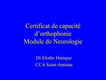 Certificat de capacité d’orthophonie Module de Neurologie