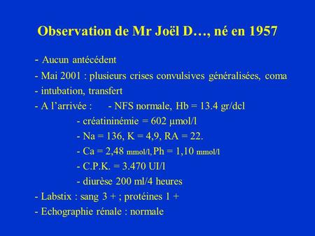 Observation de Mr Joël D…, né en 1957