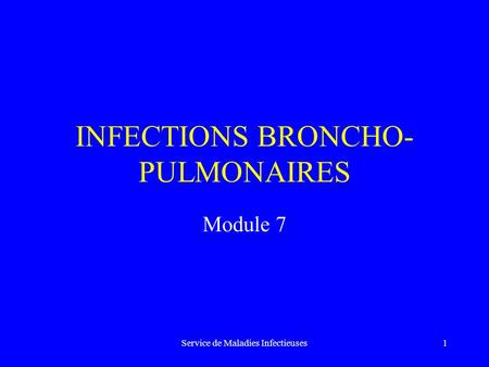 INFECTIONS BRONCHO-PULMONAIRES