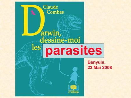 Parasites Banyuls, 23 Mai 2008.