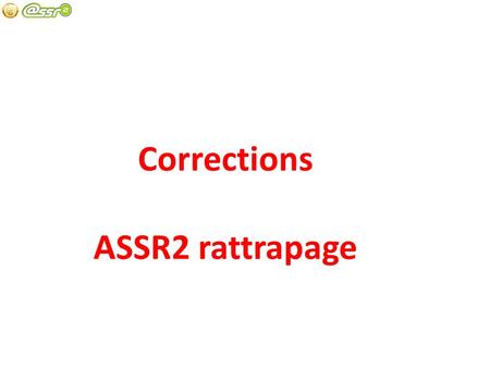 Corrections ASSR2 rattrapage.