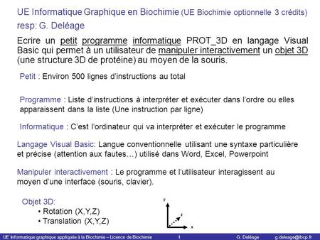 UE Informatique graphique appliquée à la Biochimie – Licence de Biochimie 1 G. Deléage UE Informatique Graphique en Biochimie (UE Biochimie.