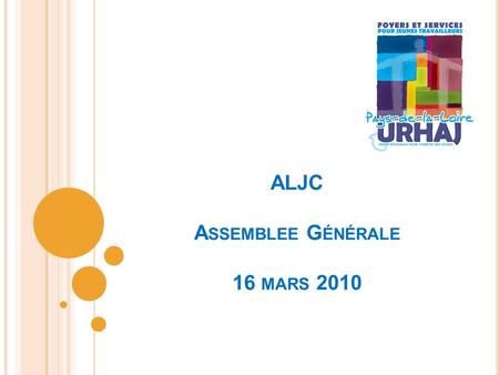 ALJC Assemblee Générale 16 mars 2010