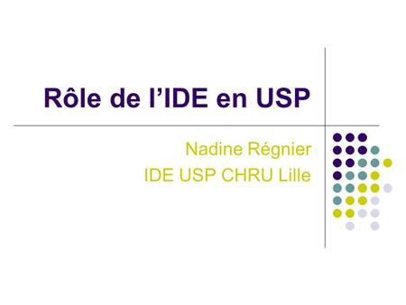 Nadine Régnier IDE USP CHRU Lille