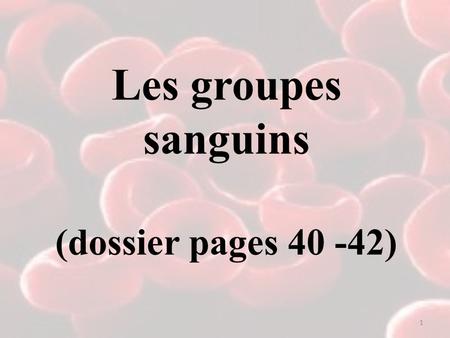 Les groupes sanguins (dossier pages )