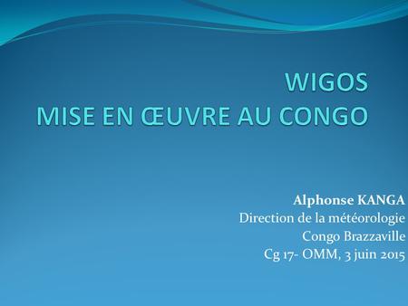 WIGOS MISE EN ŒUVRE AU CONGO