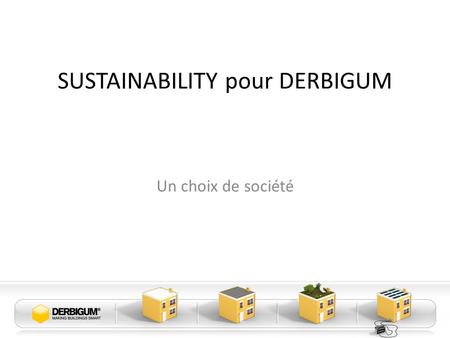 SUSTAINABILITY pour DERBIGUM