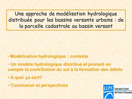Une approche de modélisation hydrologique distribuée pour les bassins versants urbains : de la parcelle cadastrale au bassin versant Modélisation hydrologique.