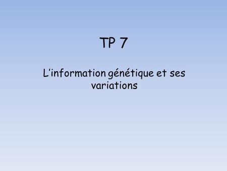 L’information génétique et ses variations