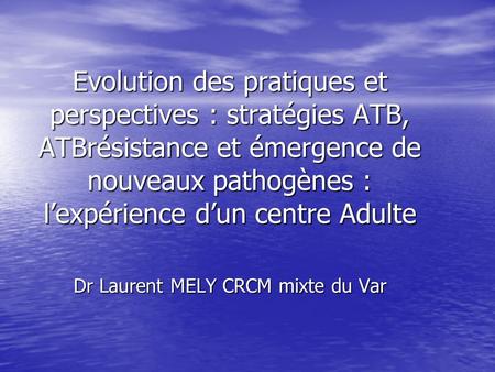 Dr Laurent MELY CRCM mixte du Var