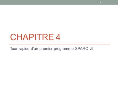 Tour rapide d’un premier programme SPARC v9