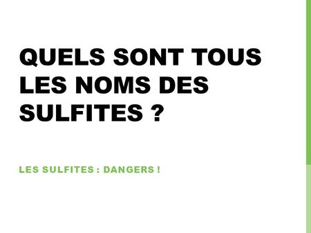 QUELS SONT TOUS LES NOMS DES SULFITES ?