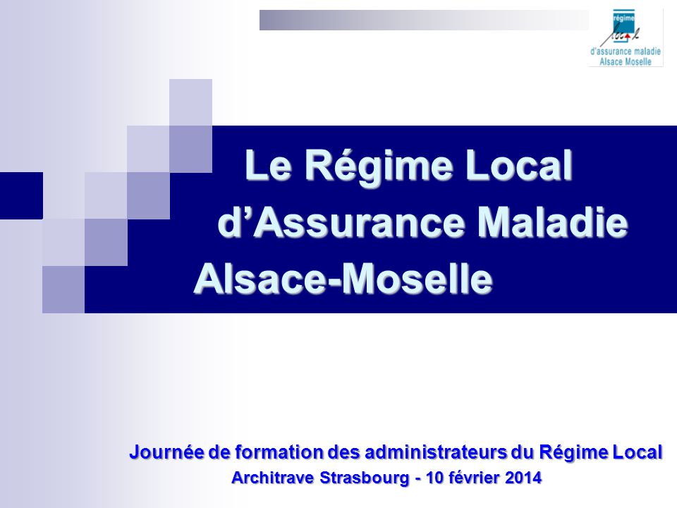 Le Regime Local D Assurance Maladie Alsace Moselle Ppt Telecharger