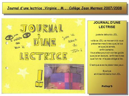 Journal d'une lectrice ,Virginie . M , Collège Jean Mermoz 2007/2008