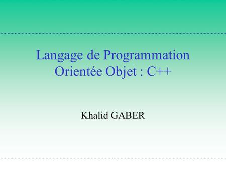 Langage de Programmation Orientée Objet : C++