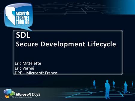 1 Eric Mittelette Eric Vernié DPE – Microsoft France.