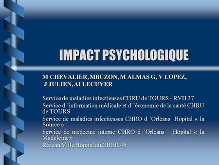 IMPACT PSYCHOLOGIQUE M CHEVALIER, MBUZON, M ALMAS G, V LOPEZ,