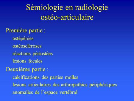 Sémiologie en radiologie ostéo-articulaire