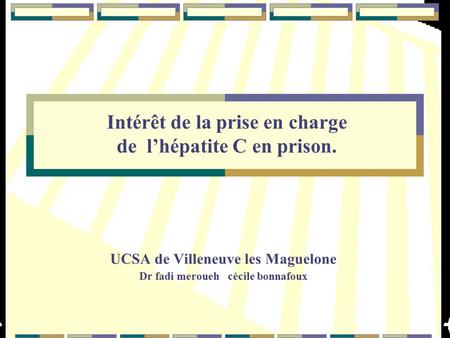 Intérêt de la prise en charge de l’hépatite C en prison.