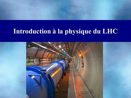 Introduction à la physique du LHC