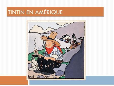 Tintin en Amérique.