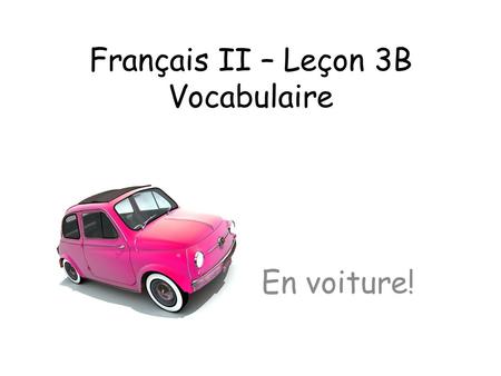Français II – Leçon 3B Vocabulaire
