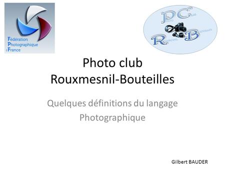 Photo club Rouxmesnil-Bouteilles