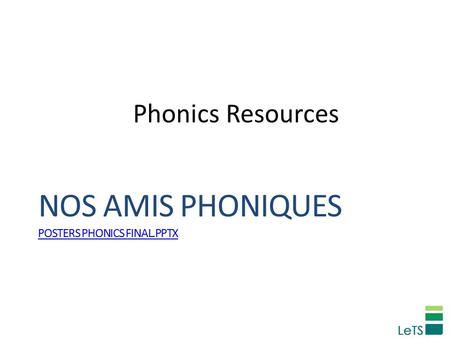 Phonics Resources NOS AMIS PHONIQUES POSTERS PHONICS FINAL.PPTX.