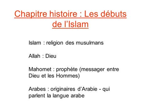 Chapitre histoire : Les débuts de l’Islam
