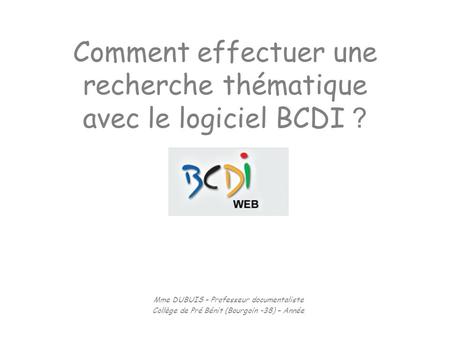 Comment effectuer une recherche thématique avec le logiciel BCDI ?