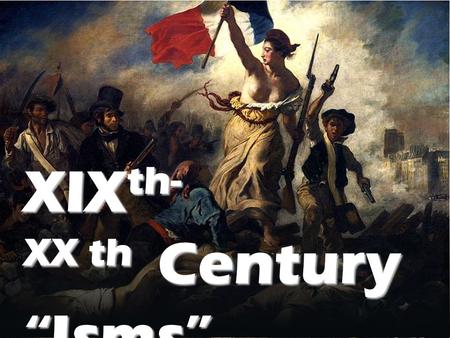 XIX th- XX th Century “Isms”. Four figures give their views on reform; a Whig, Charles Grey (1764-1845) says ‘Reform is absolutely necessary to prevent.