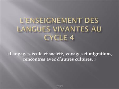 L’enseignement des langues vivantes au cycle 4
