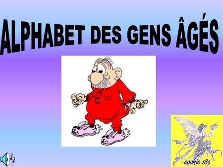 ALPHABET DES GENS ÂGÉS.