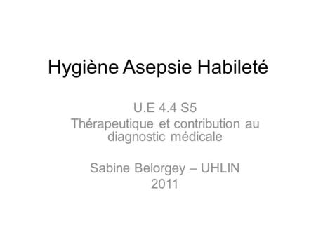 Hygiène Asepsie Habileté