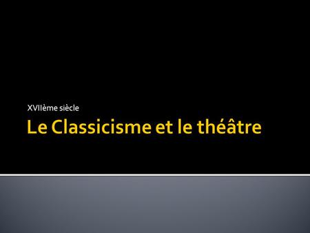 Le Classicisme et le théâtre
