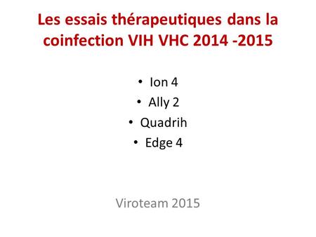 Les essais thérapeutiques dans la coinfection VIH VHC
