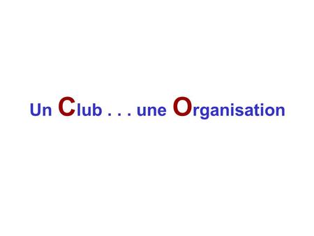 Un Club une Organisation