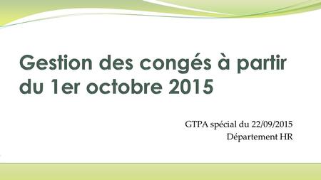 Gestion des congés à partir du 1er octobre 2015