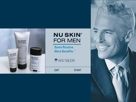 Same Routine. More Benefits. ™ EXITSTART. Same Routine. More Benefits. ™ PRECEDENTSUIVANTDEBUT Lancement :Nu Skin ® For Men Dividends ™ Shave CreamDividends.