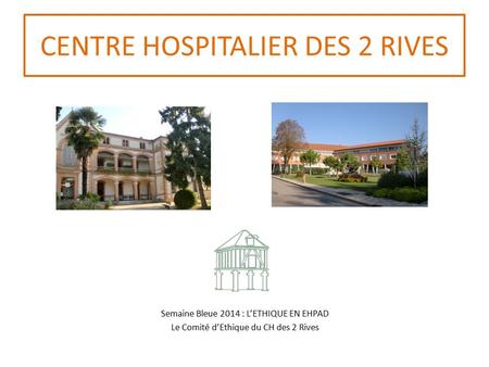 CENTRE HOSPITALIER DES 2 RIVES